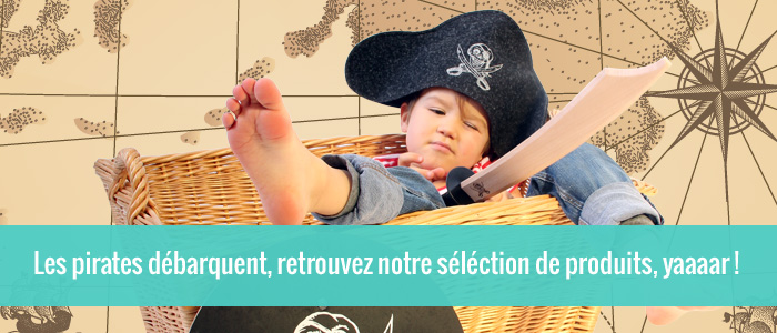 Dcouvrez notre gamme pirate.